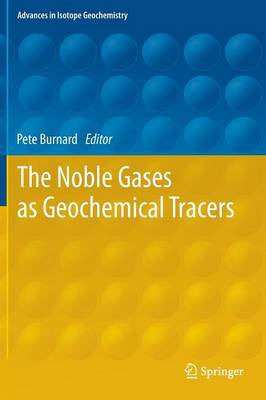 The Noble Gases as Geochemical Tracers