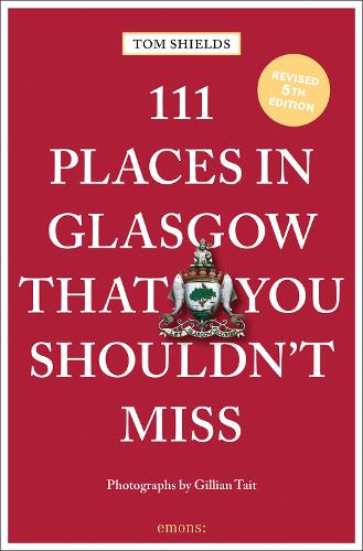 111 Places in Glasgow That You Shouldn't Miss