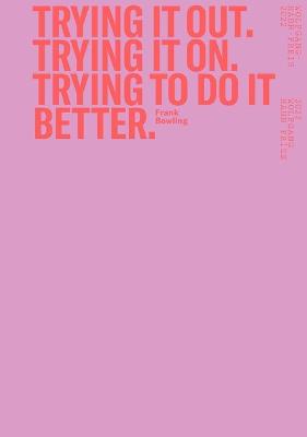Frank Bowling: Trying it out. Trying it on. Trying to do it