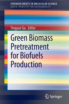 Green Biomass Pretreatment for Biofuels Production