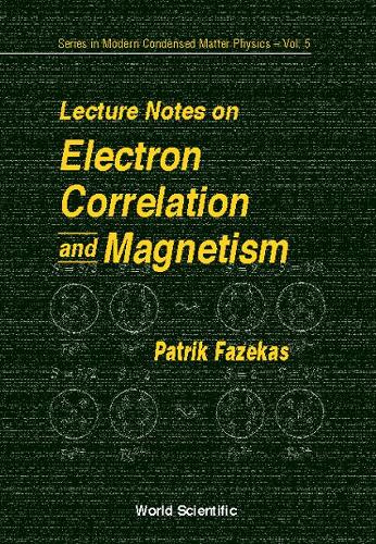 Lecture Notes On Electron Correlation And Magnetism