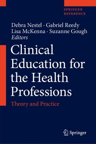 Clinical Education for the Health Professions by Debra Nestel, Gabriel ...