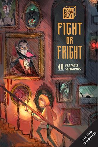 Roll Play: Fight or Fright