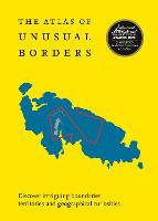 The Atlas of Unusual Borders by Zoran Nikolic