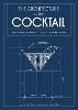 The Architecture of the Cocktail