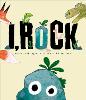 I Rock