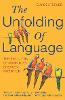 The Unfolding Of Language