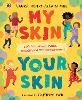 My Skin, Your Skin