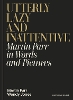 Utterly Lazy and Inattentive
