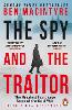 The Spy and the Traitor