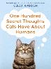 One Hundred Secret Thoughts Cats have about Humans