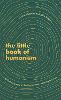 The Little Book of Humanism