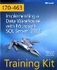 Training Kit (Exam 70-463) Implementing a Data Warehouse with Microsoft SQL Server 2012 (MCSA)