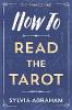 How to Read the Tarot