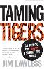 Taming Tigers