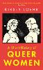 A Short History of Queer Women