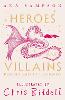 Heroes and Villains