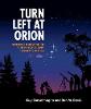 Turn Left at Orion