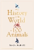 History of the World in 100 Animals
