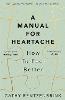 A Manual for Heartache