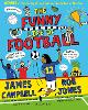 The Funny Life of Football - WINNER of The Sunday Times Children’s Sports Book of the Year 2023