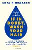 If In Doubt, Wash Your Hair