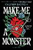 Make Me a Monster