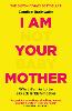 I Am Not Your Baby Mother