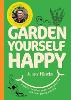 Garden Yourself Happy