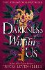 The Darkness Within Us