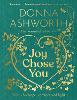 Joy Chose You: Words for Hope, Comfort and Light