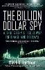 The Billion Dollar Spy