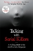 Talking with Serial Killers