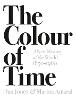 The Colour of Time: A New History of the World, 1850-1960