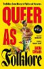 Queer as Folklore