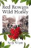 Red Rowans and Wild Honey