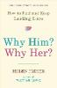 Why Him? Why Her?