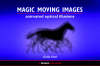 Magic Moving Images