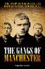 The Gangs of Manchester