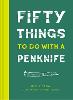 Fifty Things to Do with a Penknife