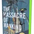 The Massacre of Mankind