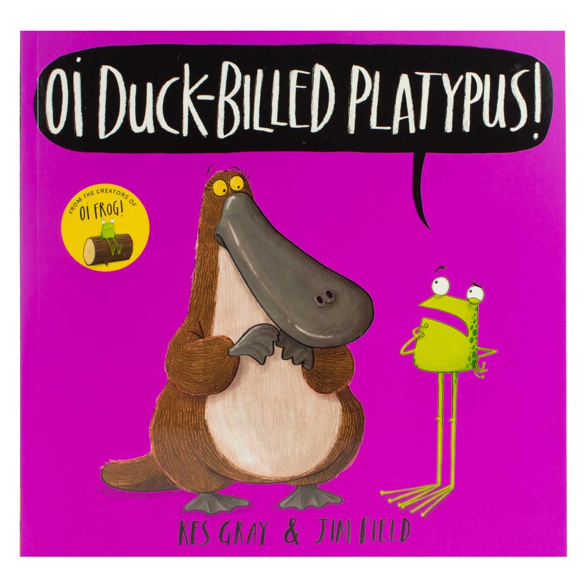Oi Duck-billed Platypus!
