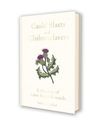 Cauld Blasts and Clishmaclavers