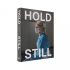 Hold Still