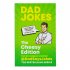 Dad Jokes: The Cheesy Edition