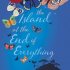 The Island at the End of Everything