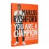 You Are A Champion