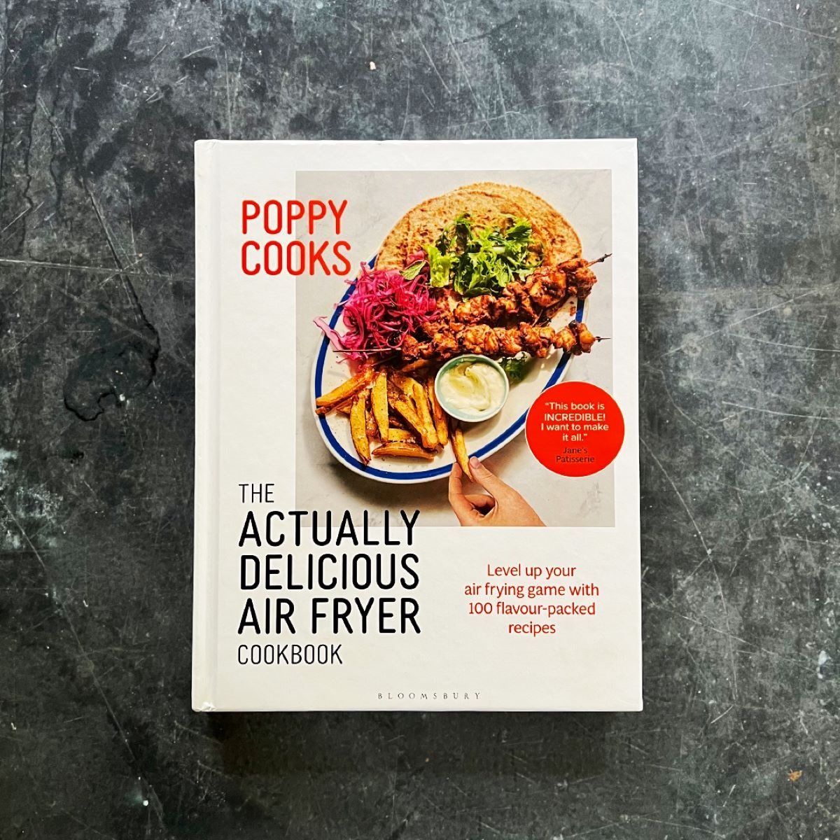 Poppy Cooks: The Actually Delicious Air Fryer Cookbook