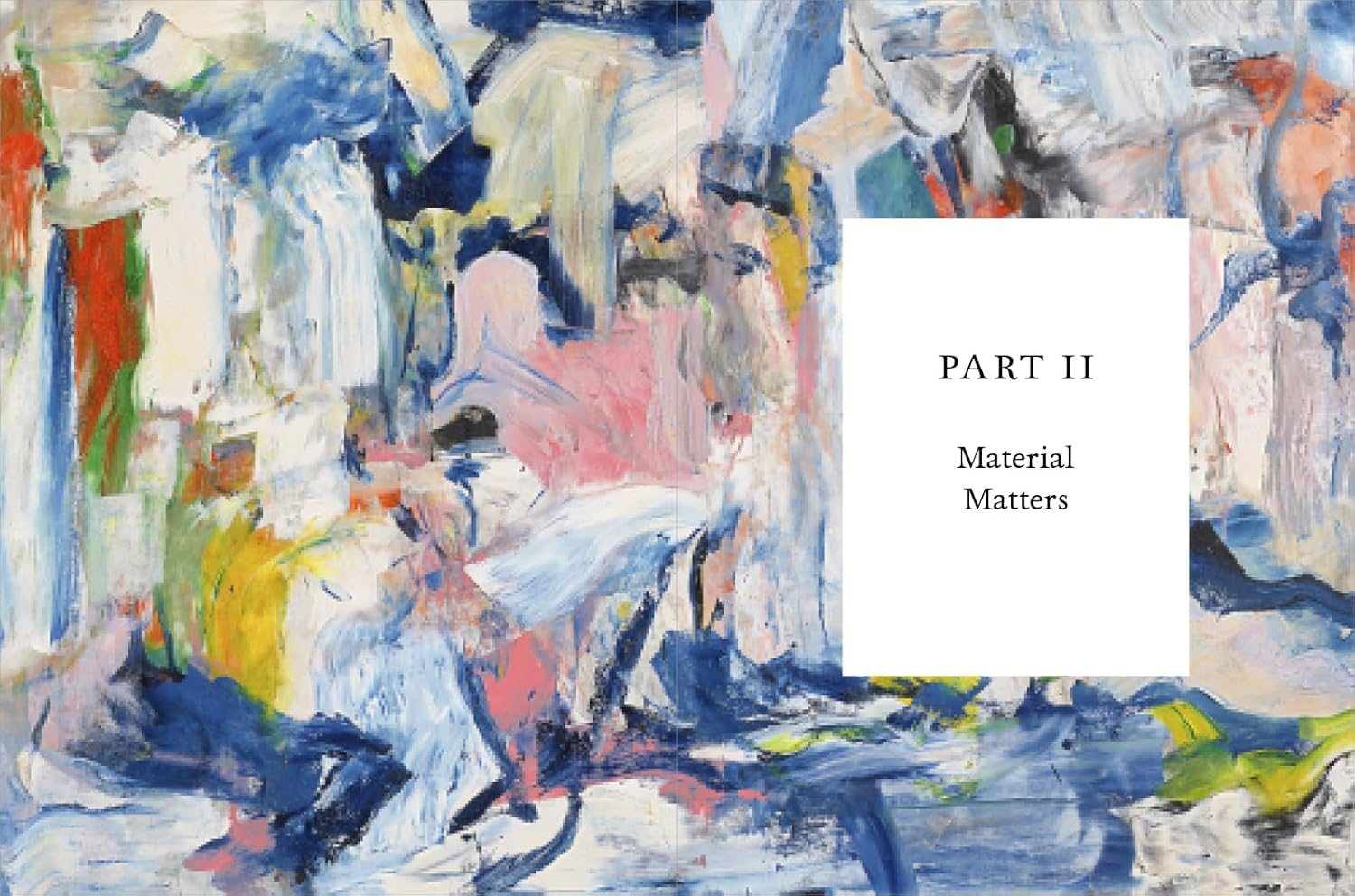 How Painting Happens (and why it matters) 