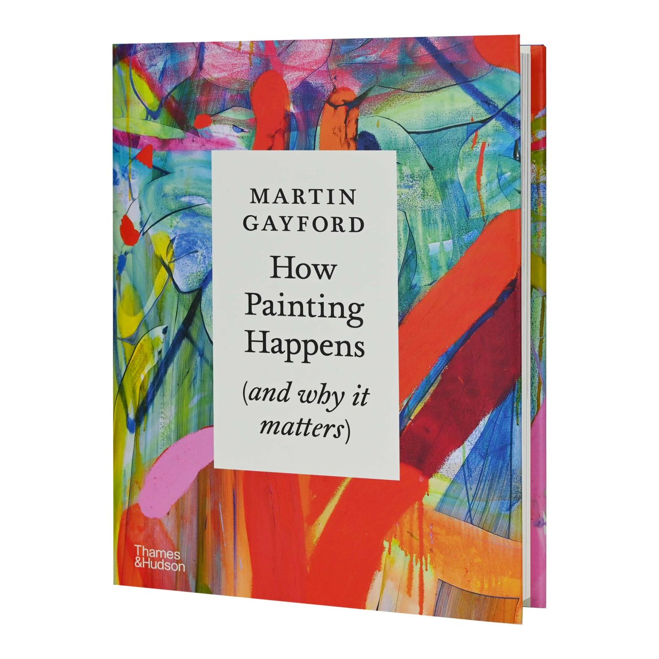 How Painting Happens (and why it matters) 